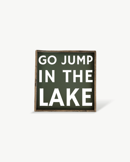 'Go Jump in the Lake' Wood Sign – Cottage Wall Art