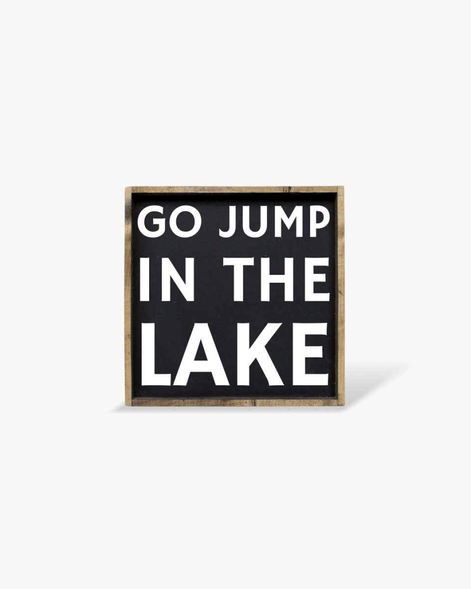 'Go Jump in the Lake' Wood Sign – Cottage Wall Art
