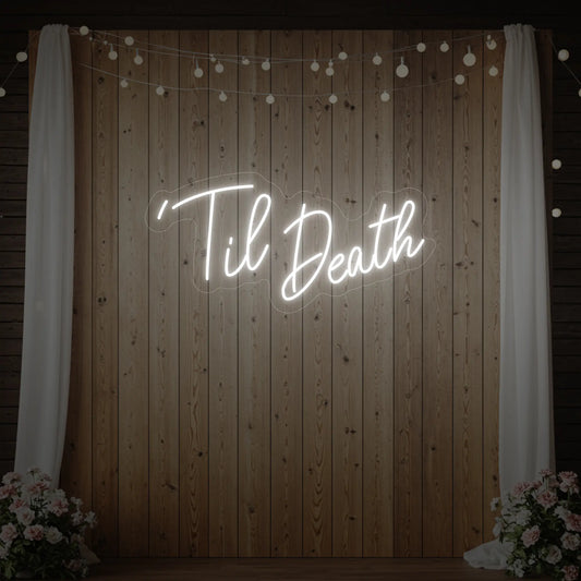 ’Til Death Neon Sign